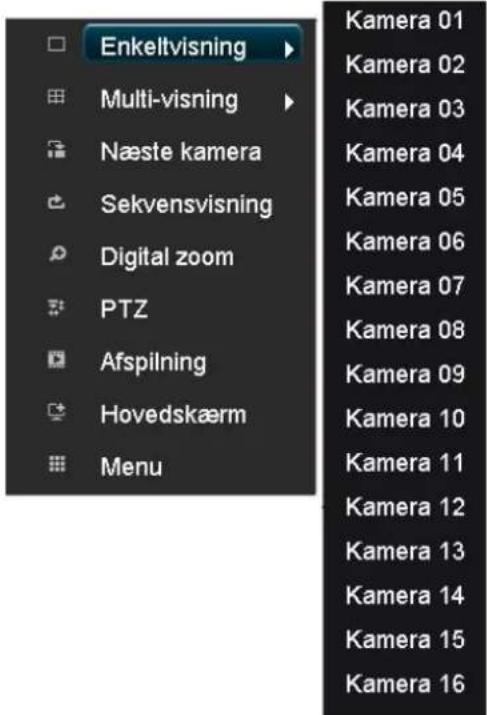 Enkeltvisning Multi-visning Næste kamera Sekvensvisning Digital zoom PTZ Afspilning Hovedskærm Menu Kamera 01 Kamera 02 Kamera 03 Kamera 04 Kamera 05 Kamera 06 Kamera 07 Kamera 08 Kamera 09 Kamera 10 Kamera 11 Kamera 12 Kamera 13 Kamera 14 Kamera 15 Kamera 16