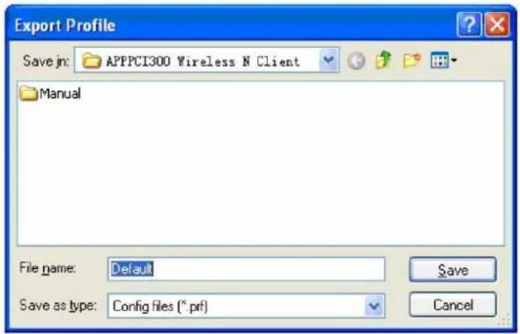 Export Profile Save in: APPPCI300 Wireless N Client Manual File name: Default Save as type: Config files (*.prf) Save Cancel