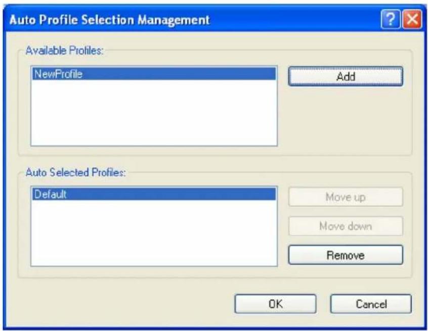 Auto Profile Selection Management Available Profiles: NewProfile Add Auto Selected Profiles: Default Move up Move down Remove OK Cancel
