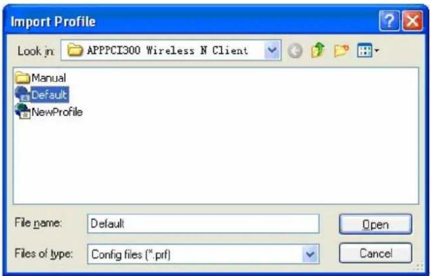 Import Profile Look in: APPPCI300 Wireless N Client Manual Default NewProfile File name: Default Files of type: Config files (*.prf) Open Cancel