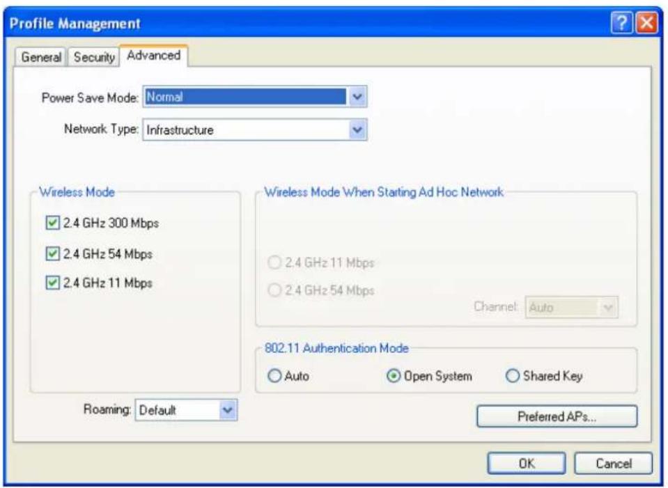 Profile Management General Security Advanced Power Save Mode: Normal Network Type: Infrastructure Wireless Mode ✓ 2.4 GHz 300 Mbps ✓ 2.4 GHz 54 Mbps ✓ 2.4 GHz 11 Mbps Roaming: Default Wireless Mode When Starting Ad Hoc Network ○ 2.4 GHz 11 Mbps ○ 2.4 GHz 54 Mbps Channel: Auto 802.11 Authentication Mode ○ Auto ○ Open System ○ Shared Key Preferred APs... OK Cancel