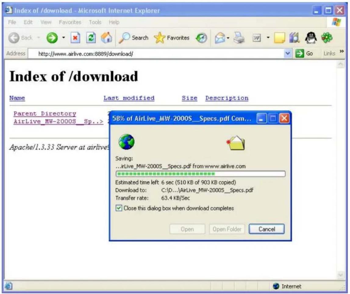 Index of /download Name Last modified Size Description Parent Directory AirLive_MW-2000S_Sp..> Apache/1.3.33 Server at airlive9 58% of AirLive_MW-2000S_Specs.pdf Com... Saving: ...irLive_MW-2000S_Specs.pdf from www.airlive.com Estimated time left: 6 sec (510 KB of 903 KB copied) Download to: C:\D...\AirLive_MW-2000S_Specs.pdf Transfer rate: 63.4 KB/Sec ✓ Close this dialog box when download completes Open Open Folder Cancel