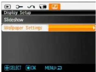 Display Setup Slideshow Wallpaper Settings SELECT OK MENU: