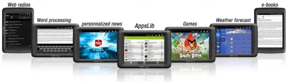 Web radios, word processing, personalized news, AppsLib, games, weather forecast, e-books.