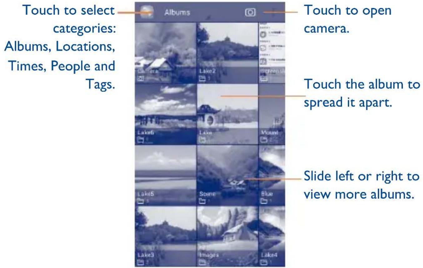 Touch to select categories: Albums, Locations, Times, People and Tags. Albums Lake2 Lake6 Lake5 Lake3 Images Lake4 Touch to open camera. Touch the album to spread it apart. Slide left or right to view more albums.