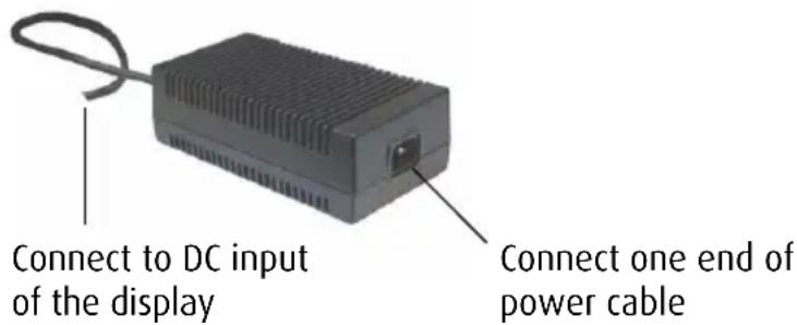 Connect to DC input of the display Connect one end of power cable