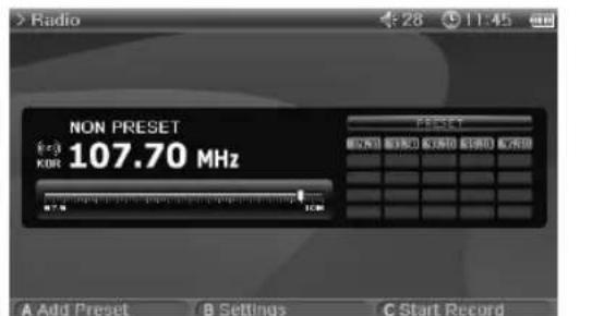 Radio NON PRESET 1=3 KBR 107.70 MHz A Add Preset B Settings C Start Record