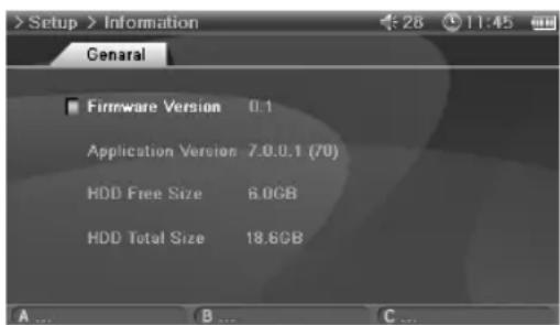 Setup > Information Cenaral Firmware Version 0.1 Application Version 7.0.0.1 (70) HDD Free Size 6.0GB HDD Total Size 18.6GB A ... B ... C ...