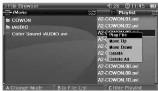 /Movie COWON IAUDIO Color Sound IAUDIO avi A2-COWON.01.avi A2-COWON.02.avi A2-COWON.03.avi Play File Move Up Move Down Delete Delete All A2-COWON.00.avi A2-COWON.09.avi A2-COWON.10.avi A Change Mode B to File List C Hide Playlist