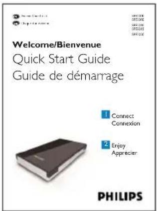 Welcome/Bienvenue Quick Start Guide Guide de démarrage 1 Connect Connexion 2 Enjoy Apprecier PHILIPS
