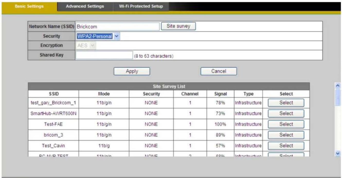 Basic Settings Advanced Settings Wi-Fi Protected Setup Network Name (SSID) Brickcom Site survey Security WPA2-Personal Encryption AES Shared Key (8 to 63 characters) Apply Cancel Site Survey List SSID Mode Security Channel Signal Type Select test_gary_Brickcom_1 11b/g/n NONE 1 78% Infrastructure Sel…