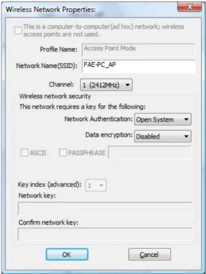 Wireless Network Properties: This is a computer-to-computer(ad hoc) network; wireless access points are not used. Profile Name: Access Point Mode Network Name(SSID): FAE-PC_AP Channel: 1 (2412MHz) Wireless network security This network requires a key for the following: Network Authentication: Open S…