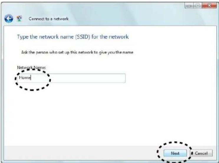 Connect to a network Type the network name (SSID) for the network Ask the person who set up this network to give you the name Network Name: Home Next Cancel