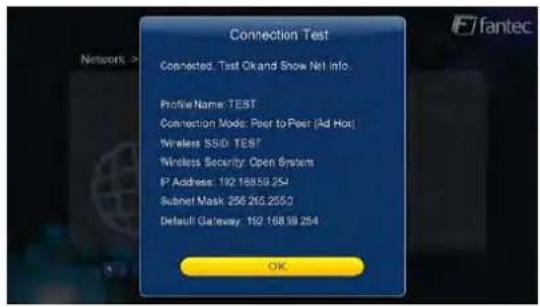 Connection Test Connected. Test Okand Snow Net Info Profile Name: TEST Connection Mode: Peer to Peer (Ad Hot) Wireless SSD: TEST Wireless Security: Open System IP Address: 192.16859.25J Subnet Mask: 256.265.2050 Default Gateway: 192.16839.254 OK