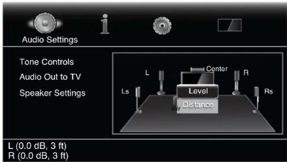 Audio Settings Tone Controls Audio Out to TV Speaker Settings L Center R Ls Level Distance Rs L (0.0 dB, 3 ft) R (0.0 dB, 3 ft)