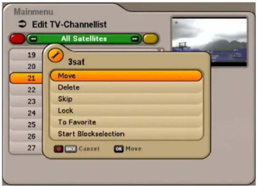 Mainmenu Edit TV-Channellist All Satellites 3sat Move Delete Skip Lock To Favorite Start Blockselection OK Cancel OK Move