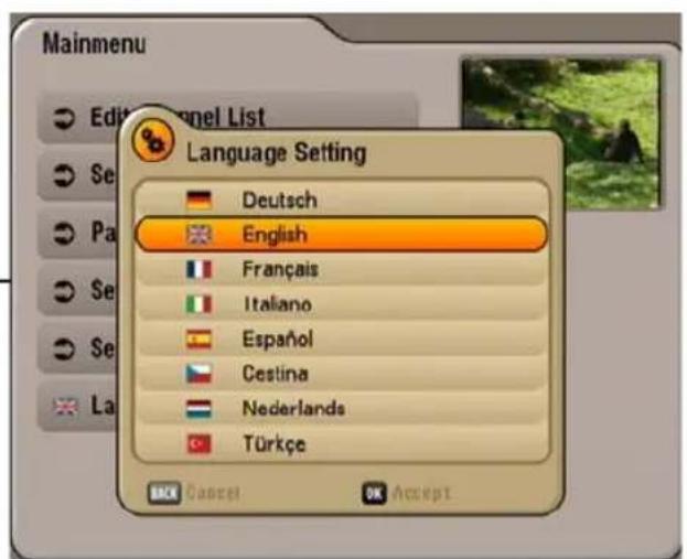 Mainmenu Edit Channel List Language Setting Deutsch English Français Italiano Español Cestina Nederlands Türkçe OK Cancel OK Accept