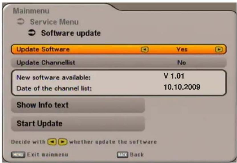 Mainmenu Service Menu Software update Update Software Yes Update Channellist No New software available: V 1.01 Date of the channel list: 10.10.2009 Show Info text Start Update Decide with whether update the software Exit mainmenu Back