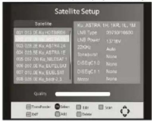 Satellite Setup Satellite 001 013 DE Ku HOTBIRD 002 028.2E Ku ASTRA 2A 004 025.5E Ku ASTRA 1E 005 007.0W Ku NILSESAT 1 006 007.0E Ku EUTELSAT 007 010.0E Ku EUEL SAT 008 028.0E Ku_badd-2.3 Ku ASTRA 1H, 1KR, 1L, 1M LNB Type 09750'10600 LNB Power 1.32"BV 22kHz Auto Toneurat None DISEqC1.0 None DISEqC1.…