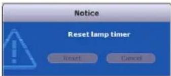 Notice Reset lamp timer Reset Cancel