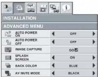 INSTALLATION ADVANCED MENU AUTO POWER ON OFF AUTO POWER OFF OFF IMAGE CAPTURE GO SPLASH SCREEN ON BACK COLOR BLUE AV MUTE MODE BLACK