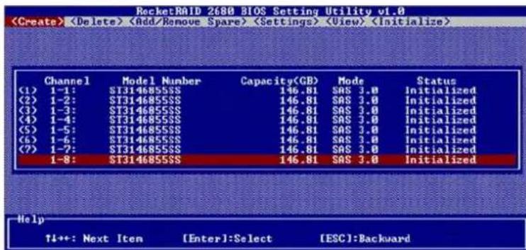 RocketRAID 2680 BIOS Setting Utility v1.0 Channel Model Number Capacity(GB) Mode Status (1) 1-1: $T3146855146.81 SAS 3.0 Initialized (2) 1-2: T3146855 146.81 SAS 3.0 Initialized (3) 1-3: $T3146855146.81 SAS 3.0 Initialized (4) 1-4: T3146855 146.81 SAS 3.0 Initialized (5) 1-5: $T3146855146.81 SAS 3.0…