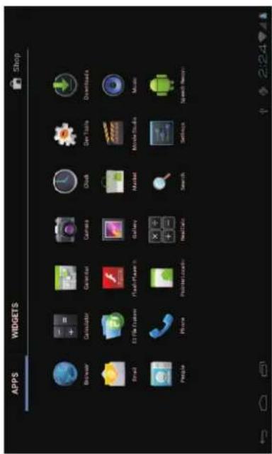 APPS WIDGETS Shop Browser Calculator Calculator Camera Clock Get Tools Downloads Small 3D File System Flash Player 10 Gallery Market Movie Studio Music People Phone Printer Location RealData Search Settings Speech Memory