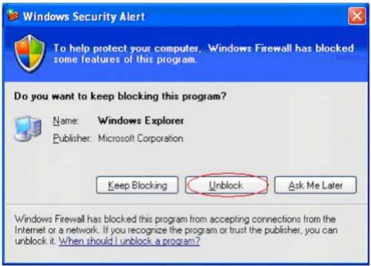 Windows Security Alert To help protect your computer. Windows Firewall has blocked some features of this program. Do you want to keep blocking this program? Name: Windows Explorer Publisher: Microsoft Corporation Keep Blocking Unblock Ask Me Later Windows Firewall has blocked this program from accepting connections from the Internet or a network. If you recognize the program or trust the publisher, you can unblock it. When should I unblock a program?