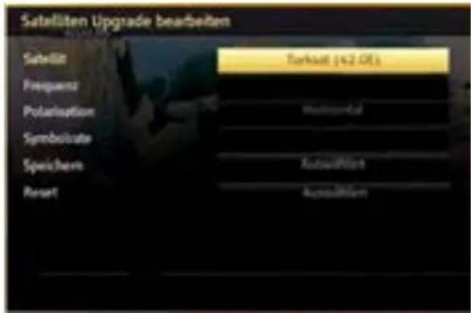 Satelläten Upgrade bearbeiten Satellä: Turkaat (42.0E) Frequenz Polarisation Symbolize Speichem Reset Antisplaat Aussplaat