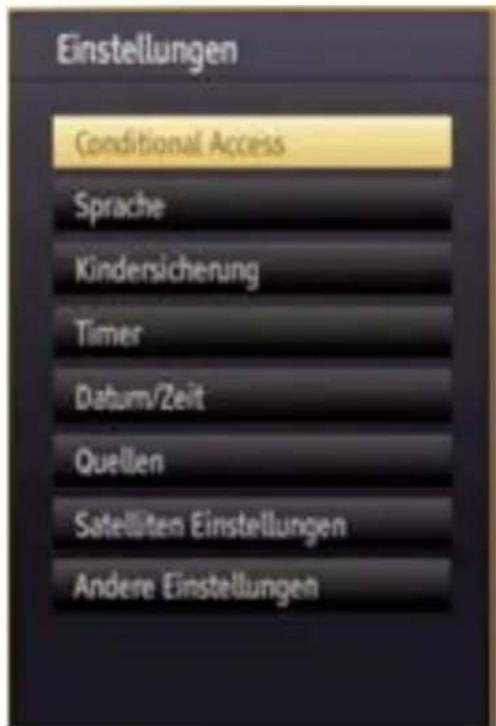 Einstellungen Conditional Access Sprache Kindersicherung Timer Datum/Zeit Quellen Satellaten Einstellungen Andere Einstellungen