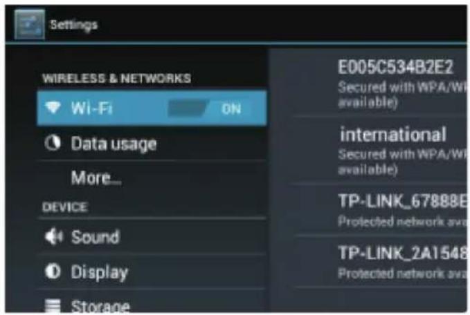 Settings WIRELESS & NETWORKS Wi-Fi ON Data usage More... DEVICE Sound Display Storage E005C534B2E2 Secured with WPA/WI available) international Secured with WPA/WI available) TP-LINK_67888E Protected network ava TP-LINK_2A1548 Protected network ava