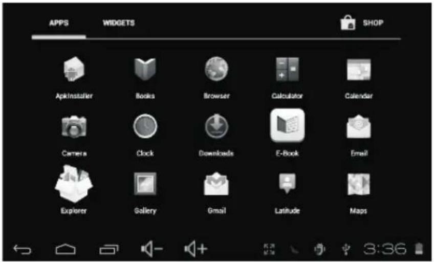 APPS WIDGETS SHOP ApkInstaller Books Browser Calculator Calendar Camera Clock Downloads E-Book Email Explorer Gallery Gmail Latitude Maps