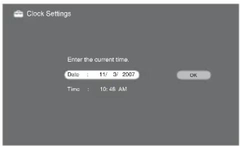 Clock Settings Enter the current time. Date : 11/3/2007 Time : 10:48 AM