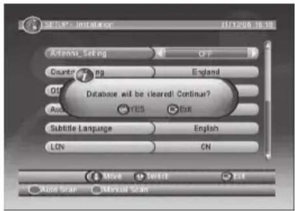 SE&P - Installer 11/12/06 10:18 Antenna Setting OFF Counting England Database will be cleared! Continue? AUDIO YES Print Subtitle Language English LON ON Movie Select Exit Auto Scan Manual Scan