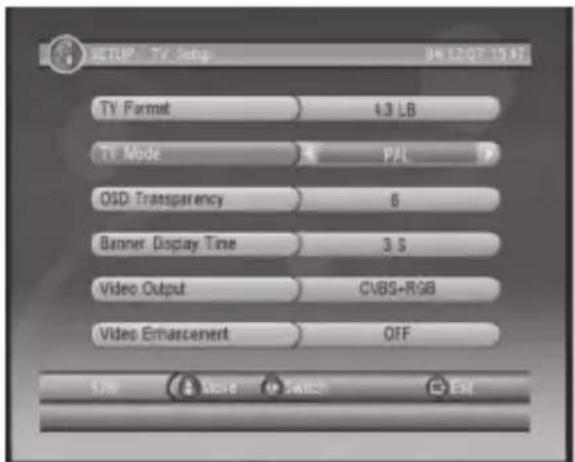 TNTUP - TV Setup 04/12/07 15:47 TV Format 4.3 LB TV Mode F/A OSD Transparency 6 Banner Display Time 3.5 Video Output CVBS+RGB Video Enhancement OFF 57Hz Add+E Up Switch EM