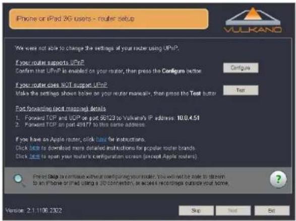 Phone or iPad 3G users - router setup We were not able to change the settings of your router using UPnP. If your router supports UPnP Confirm that UPnP is enabled on your router, then press the Configure button Configure If your router does NOT support UPnP Make the settings shown below on your rout…