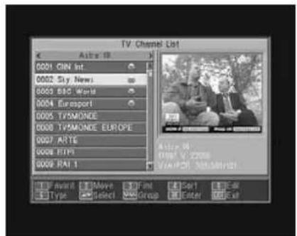 TV Channel List 0001 OIN Int 0002 Sky News 0003 BBC World 0004 Eurosport 0005 TV/MONDE 0006 TV/MONDE EUROPE 0007 RATE 0008 RTN 0009 RAI 1 Addict Move Find Set1 IE-64 Type Select Group Enter Exit