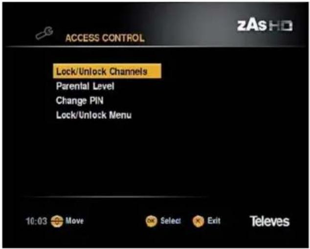 ACCESS CONTROL zAsHO Lock/Unlock Channels Parental Level Change PIN Lock/Unlock Menu 10:03 Move OK Select Exit Televes