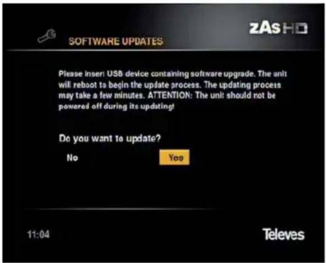 SOFTWARE UPDATES Please insert! USB device containing software upgrade. The unit will reboot to begin the update process. The updating process may take a few minutes. ATTENTION: The unit should not be powered off during its updating! Do you want to update? No Yes 11:04 Televes