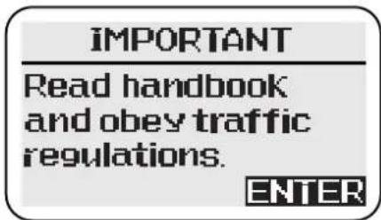 IMPORTANT Read handbook and obey traffic regulations. ENTER
