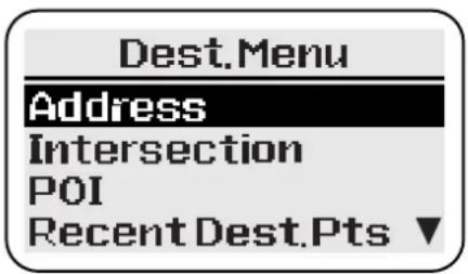 Dest.Menu Address Intersection POI Recent Dest.Pts ▼