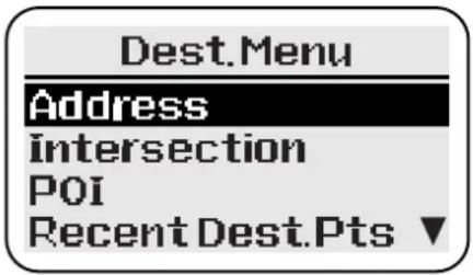 Dest.Menu Address Intersection POI Recent Dest.Pts ▼