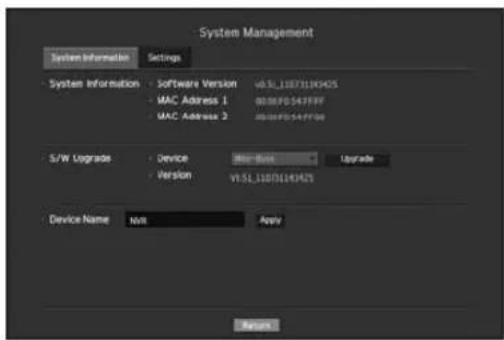 System Management System Information Settings System Information - Software Version V0.5L11873149425 - MAC Address 1 00:00:F0:47FFF - MAC Address 2 00:00:F0:47FF00 S/W Upgrade - Device New Data Upgrade - Version V1.5L11873149425 Device Name NVR Apply Avon1