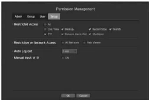 Permission Management Admin Group User Setup Restricted Access All Like View Backup Recent Stop Search PTZ Resume Main Out Shutdown Restriction on Network Access All Network Web Views Auto Log out T min Manual input of ID ON OK Cancel