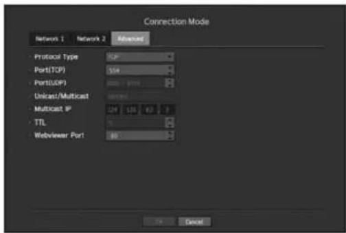 Connection Mode Network 1 Network 2 Advanced Protocol Type TCP Port(TCP) 504 Port(UDP) 0000 0000 Unicast/Multicast 0000 Multicast IP 274 128 62 3 TTL Webviewer Port 80 Cancel