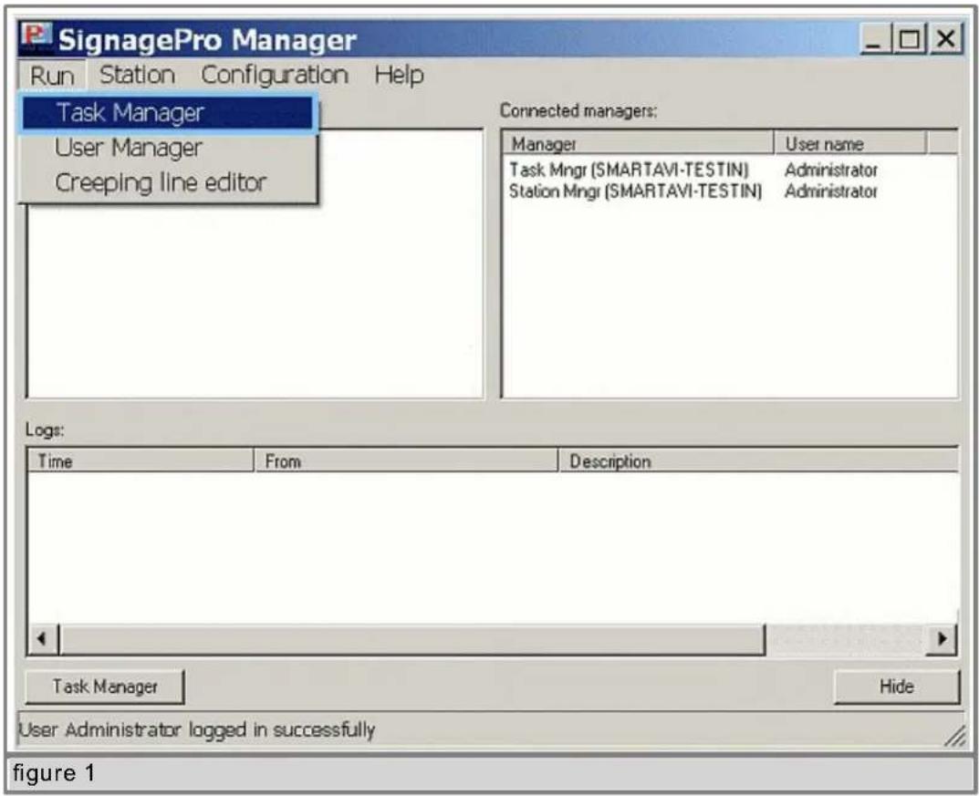 SignagePro Manager Run Station Configuration Help Task Manager User Manager Creeping line editor Connected managers: Manager User name Task Mngr (SMARTAVI-TESTIN) Administrator Station Mngr (SMARTAVI-TESTIN) Administrator Logs: Time From Description Task Manager Hide User Administrator logged in successfully figure 1