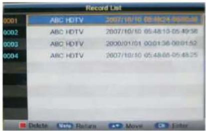 Record List 0001 ABC HDTV 2007/10/10 08:48:19:56:00:36 0002 ABC HDTV 2007/10/10 05:48:19:05:49:36 0003 ABC HDTV 2000/01/01 00:01:36 00:01:52 0004 ABC HDTV 2007/10/10 05:48:08:05:48:25 Delete Save Return Move Enter