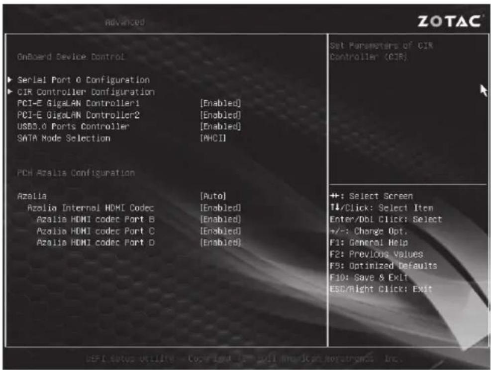 Advanced ZOTAC OnBoard Device Control Serial Port 0 Configuration CIR Controller Configuration PCI-E GigaLAN Controller1 [Enabled] PCI-E GigaLAN Controller2 [Enabled] USBS.0 Ports Controller [Enabled] SATA Mode Selection [AHCII] PCB Azalia Configuration Azalia [Auto] Azalia Internal HDMI Codec [Enabled] Azalia HDMI codec Port B [Enabled] Azalia HDMI codec Port C [Enabled] Azalia HDMI codec Port D [Enabled] Set Parameters of CIR Controller (CIR) +: Select Screen T↓/Click: Select Item Enter/DbI Click: Select +/-: Change Opt. F1: General Help F2: Previous Values F5: Optimized Defaults F10: Save & Exit ESC/Right Click: Exit OFF status utility - Copy icon - 801 and icon move rights, Inc.
