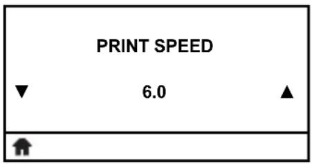 PRINT SPEED ▼ 6.0 ▲ ↑