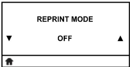 REPRINT MODE ▼ OFF ▲